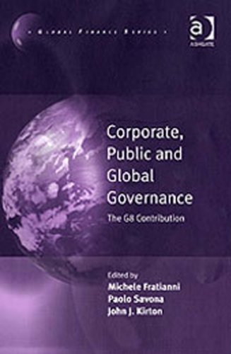 Corporate, Public and Global Governance: The G8 Contribution (Global Finance), by Michele Fratianni, Paolo Savona Corporate, Public and Global Governance: The G8 Contribution (Global Finance), by Michele Fratianni, Paolo Savona