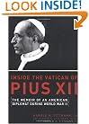 Inside the Vatican of Pius XII: The Memoir of an American Diplomat During World War II