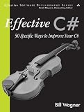Effective C#: 50 Specific Ways to Improve Your C#