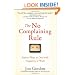 The No Complaining Rule: Positive Ways to Deal with Negativity at Work