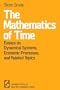 The Mathematics of Time: Essays on Dynamical Systems, Economic Processes, and Related Topics