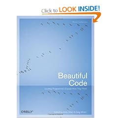 Beautiful Code: Leading Programmers Explain How They Think (Theory in Practice (O'Reilly))
