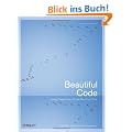 Beautiful Code (Theory in Practice (O'Reilly))