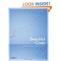 Beautiful Code: Leading Programmers Explain How They Think