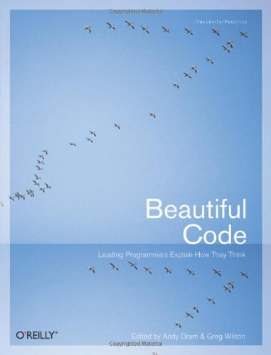 Beautiful Code (Theory in Practice (O'Reilly))