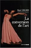 La conversion de l'art : Avec un DVD Le sens de l'histoire (1DVD)