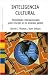 Inteligencia cultural/ Cultural Intelligence: Habilidades interpersonales para triunfar en la empresa global/ People Skills for Global Business (Psicologia Hoy/ Psychology Today) (Spanish Edition) by David C. Thomas, Kerr Inkson