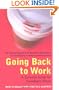 Going Back To Work: A Survival Guide for Comeback Moms