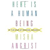 Here Is a Human Being: At the Dawn of Personal Genomics