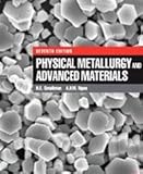 Physical metallurgy and advanced materials