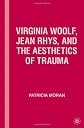 Virginia Woolf, Jean Rhys, and the Aesthetics of Trauma