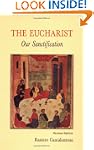 The Eucharist, Our Sanctification