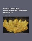 Miscellaneous Dissertations on Rural Subjects