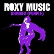 Roxy Music Remixes No.3 (Purple)