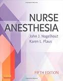 Nurse Anesthesia, 5e (Nagelhout, Nurse Anesthesia)