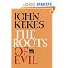 The Roots of Evil