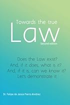 Towards the True Law: 2nd Edition