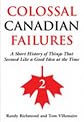 Colossal Canadian Failures 2