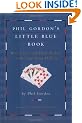 Phil Gordon's Little Blue Book: More Lessons and Hand Analysis in Texas Hold'em