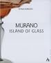 Murano - Island of Glass