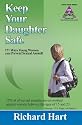 Keep Your Daughter Safe: 171 Ways Young Women Can Prevent Sexual Assault