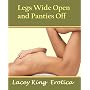 Legs Wide Open and Panties Off (Legs Wide Open Ser&hellip by Lacey King