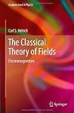 The Classical Theory of Fields: Electromagnetism (Graduate Texts in Physics)