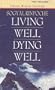 Living Well, Dying Well