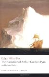 The Narrative of Arthur Gordon Pym of Nantucket and Related Tales (Oxford World's Classics)