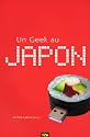 Un Geek au Japon