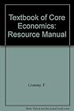 A textbook of core economics : resource manual