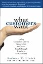 What Customers Want: Using Outcome-Driven Innovation to Create Breakthrough Products and Services
