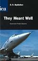 They Meant Well: Government Project Disasters