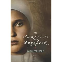 The Heretic's Daughter: A Novel
