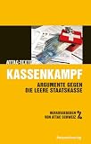 Produkt-Bild: Kassenkampf. Argumente gegen die leere Staatskasse