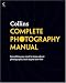 Collins Complete Photography Manual