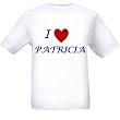 I LOVE PATRICIA - Name-series - White T-shirt