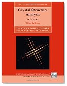 Crystal Structure Analysis: A Primer (Iucr Texts on Crystallography)