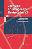 Grundlagen der Elektrotechnik 2: Einschwingvorg&auml;nge, Nichtlineare Netzwerke, Theoretische Erweiterungen (Springer-Lehrbuch) - Rolf Unbehauen