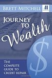Journey To Wealth: The Complete Guide to Credit Repair