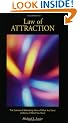 Law of Attraction: The Science of Attracting More of What You Want and Less of What You Don't Want