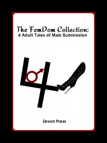 The FemDom Collection: 4 Adult Tales of Male Submission