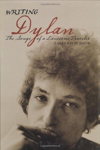 Writing Dylan: The Songs of a Lonesome Traveler