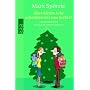 Aber dieses Jahr schenken wir uns nichts!: Geschichten vom weihnachtlichen Wahnsinn
