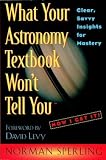 What Your Astronomy Textbook Won't Tell You: Clear, Savvy Insights for Mastery