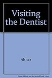 Visiting the dentist