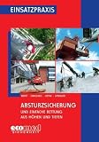 Absturzsicherung / H&ouml;henrettung: Absturzsicherung und Einfache Rettung aus H&ouml;hen und Tiefen - Wolfgang Werft, Ulrich Cimolino, Hubert Springer jun., Tim Heyne