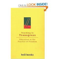Teaching to Transgress: Education as the Practice of Freedom