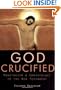 God Crucified : Monotheism and Christology in the New Testament