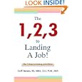 The 1,2,3 to Landing A Job!: The 3 Steps to Getting Job Offers!'